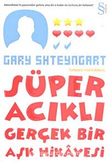 Süper Acıklı Gerçek Bir Aşk Hikayesi - Gary Shteyngart
