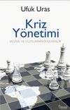Kriz Y&ouml;netimi & Ulusal ve Uluslararası G&uuml;venlik