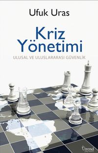 Kriz Yönetimi & Ulusal ve Uluslararası Güvenlik