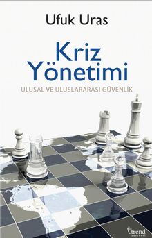 Kriz Yönetimi & Ulusal ve Uluslararası Güvenlik
