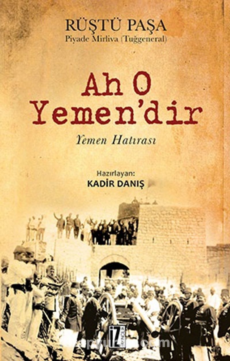 ah o yemen dir yemen hatirasi rustu pasa kitapyurdu com