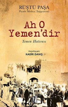 Ah O Yemen'dir & Yemen Hatırası