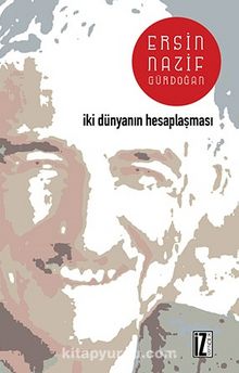 İki Dünyanın Hesaplaşması - Ersin Nazif Gürdoğan