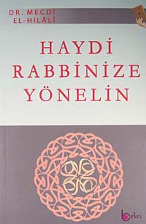 Haydi Rabbinize Yönelin