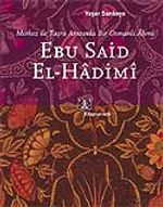 Ebu Said El-Hadimi & Merkez ile Taşra Arasında Bir Osmanlı Alimi
