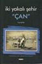 İki Yakalı Şehir "Çan"