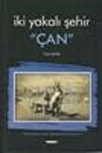 İki Yakalı Şehir "Çan"