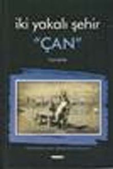 İki Yakalı Şehir "Çan"