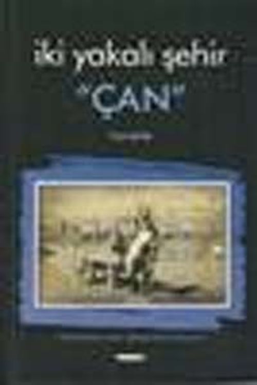 İki Yakalı Şehir "Çan"