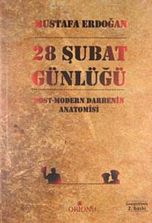 28 Şubat Günlüğü & Post-Modern Darbenin Anatomisi