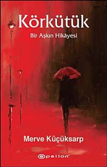 Körkütük & Bir Aşkın Hikayesi