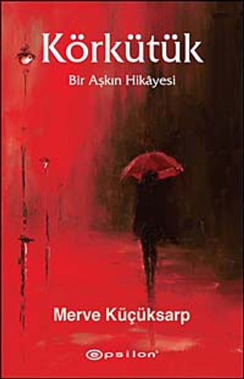 Körkütük & Bir Aşkın Hikayesi