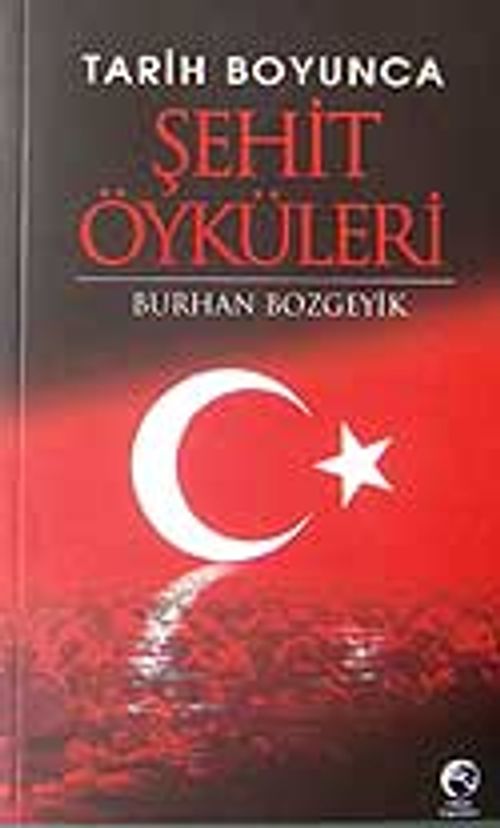Tarih Boyunca Şehit Öyküleri