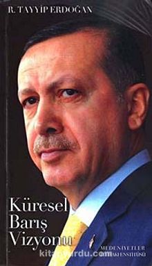 Küresel Barış Vizyonu - Recep Tayyip Erdoğan