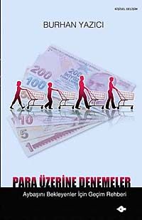 Para Üzerine Denemeler & Ay Başını Bekleyenler İçin Geçim Rehberi