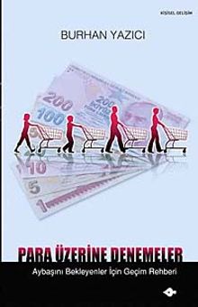 Para Üzerine Denemeler & Ay Başını Bekleyenler İçin Geçim Rehberi