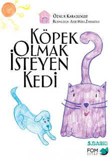 Köpek Olmak İsteyen Kedi - Öznur Karaeloğlu