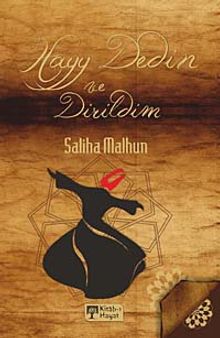 Hayy Dedim ve Dirildim