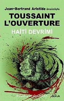 Toussaint L'Ouverture & Haiti Devrimi - Toussaint L'ouverture