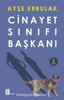 Cinayet Sınıfı Başkanı - Ayşe Erbulak
