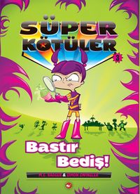 Süper Kötüler 3 / Bastır Bediş!