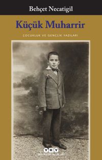 Küçük Muharrir & Çocukluk ve Gençlik Yazıları