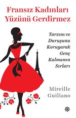 Fransız Kadınları Yüzünü Gerdirmez