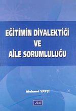 Eğitimin Diyalektiği ve Aile Sorumluluğu