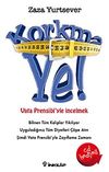 Korkma Ye & Vata Prensibiyle İncelmek