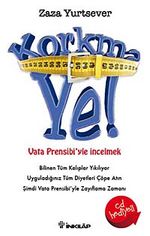 Korkma Ye & Vata Prensibiyle İncelmek