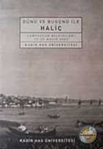 Dünü ve Bugünü ile Haliç & Sempozyum Bildirileri 22-23 Mayıs 2003