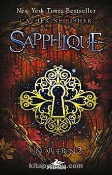 Sapphique / Incarceron 2 - Catherine Fisher