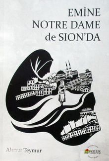 Emine Notre Dame de Sion'da