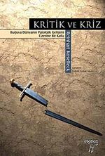 Kritik ve Kriz & Burjuva Dünyanın Patolojik Gelişimi Üzerine Bir Katkı