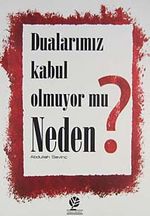 Dualarımız Kabul Olmuyor mu Neden?