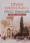 Divan Edebiyatımız ve &Uuml;nl&uuml; Simaları