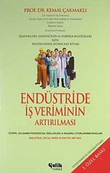 Endüstride İş Veriminin Artırılması & İşçinin, Çalışanın Psikososyal Özellikleri ve Başarılı Uyumlarının Esasları