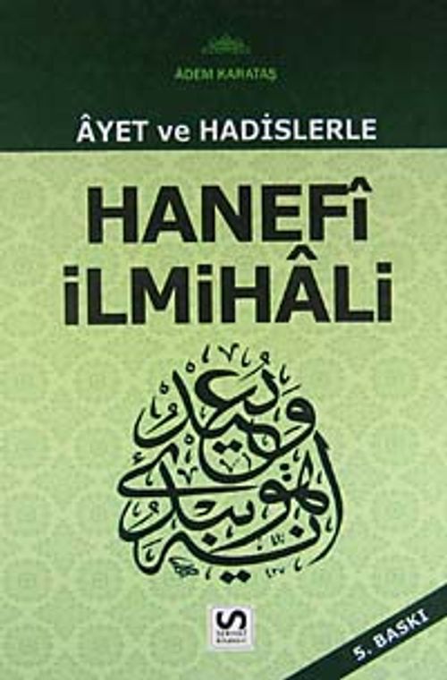 Ayet ve Hadislerle  Hanefi İlmihali