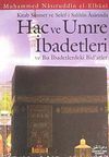 Kitab S&uuml;nnet ve Selef'i Salihin Arasında Hac ve Umre İbadetleri ve İbadetlerdeki Bid'atler (cep boy)