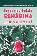 Peygamberimizin Eshabına 100 Vasiyeti