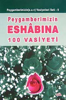 Peygamberimizin Eshabına 100 Vasiyeti