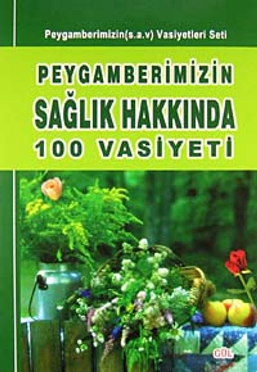 Peygamberimizin Sağlık Hakkında 100 Vasiyeti