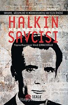 Halkın Savcısı Mehmet Feyyat & Savları Gözlemleri ve Mücadeleleriyle 88 Yılın Öyküsü - Bilinmeyen Yazar