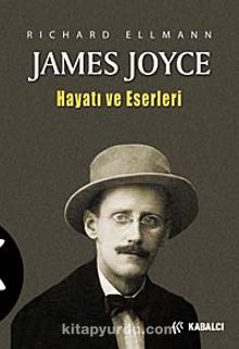 James Joyce / Hayatı ve Eserleri
