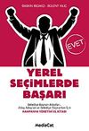 Yerel Se&ccedil;imlerde Başarı & Belediye Başkan Adayları Aday Adayları ve Belediye Başkanları İ&ccedil;in Kampanya Y&ouml;netimi El Kitabı