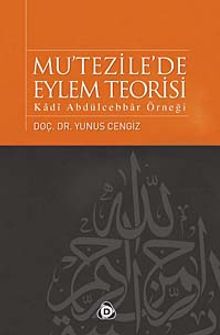 Mu'tezile'de Eylem Teorisi & Kadı Abdülcebbar Örneği