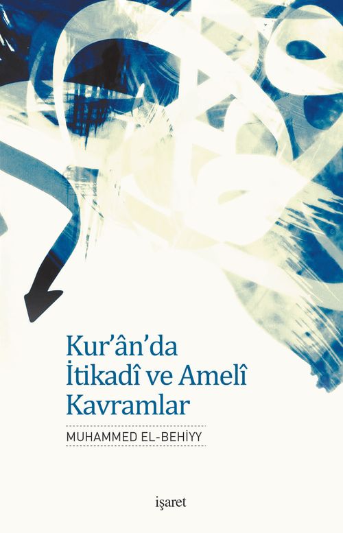 Kur'an'da İtikadi ve Ameli Kavramlar