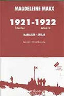 Magdeleine Marx 1921-1922 &İstanbul-Ankara Makaleler- Anılar