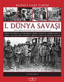 I. Dünya Savaşı -  Resimli Harp Tarihi