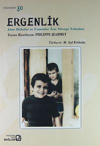 Ergenlik & Anne Babalar ve Uzmanlar İçin Nirengi Noktaları